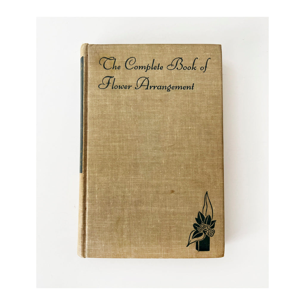 1947 Flower Arrangement Book: Rockwell and Grayson, First Edition Hardcover
