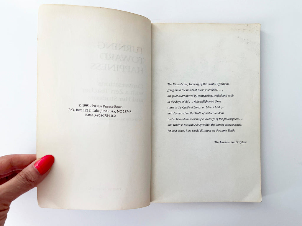 1991 Turning Towards Happiness: Conversations With a Zen Teacher and Her Students, vintage paperback book