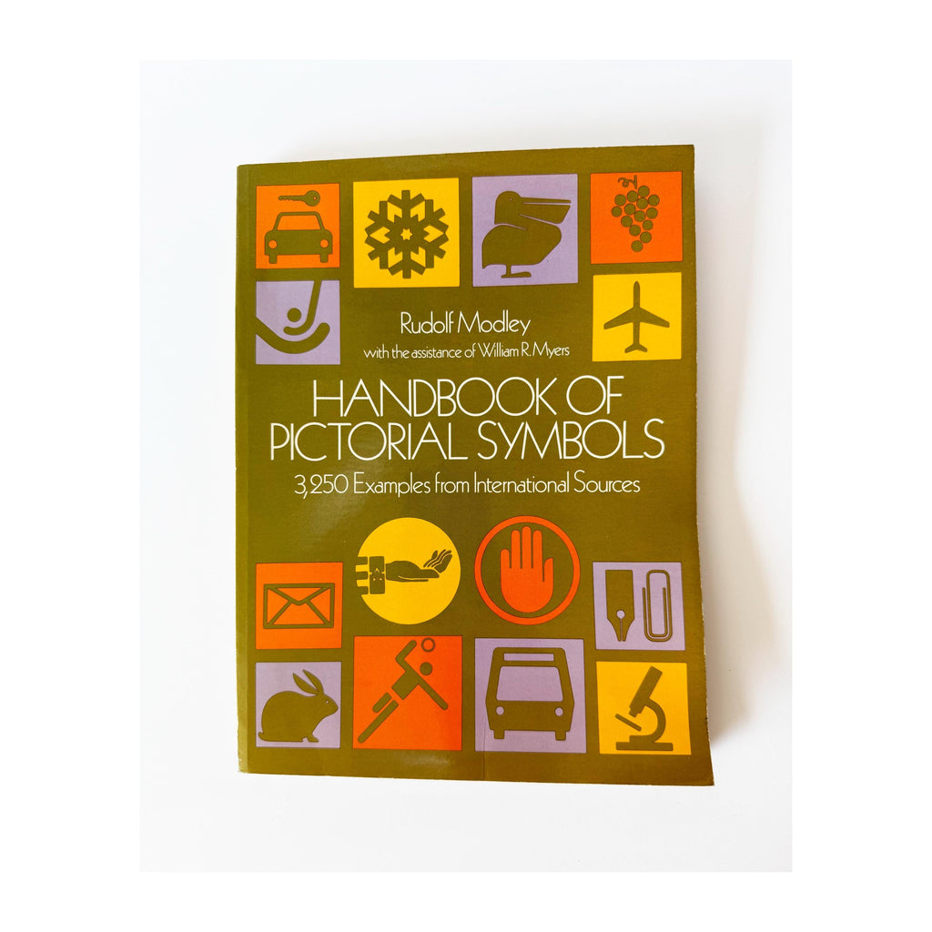 Handbook of Pictorial Symbols 3,250 examples from international sources by Rudolf Modley & William R Meyers 1976