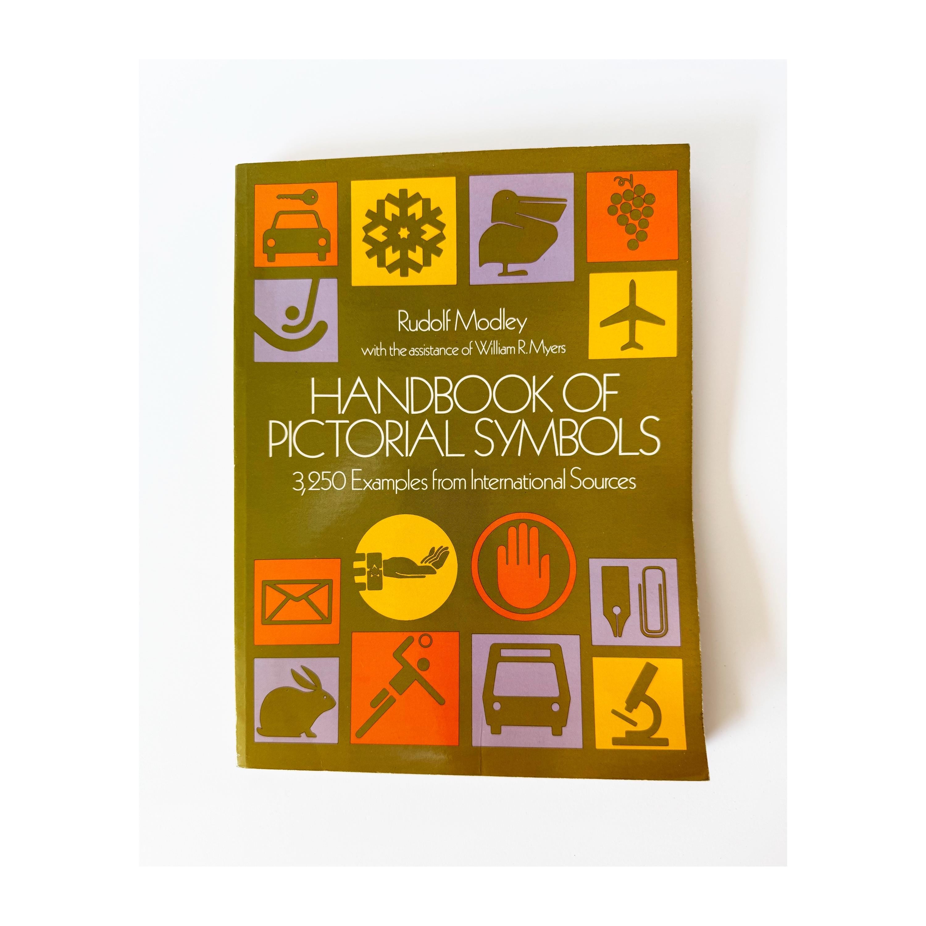 Handbook of Pictorial Symbols 3,250 examples from international sources by Rudolf Modley & William R Meyers 1976