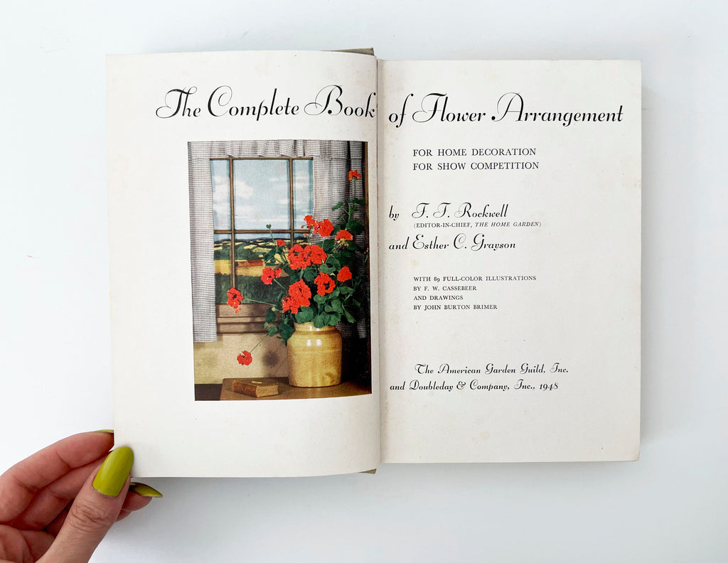 1947 Flower Arrangement Book: Rockwell and Grayson, First Edition Hardcover